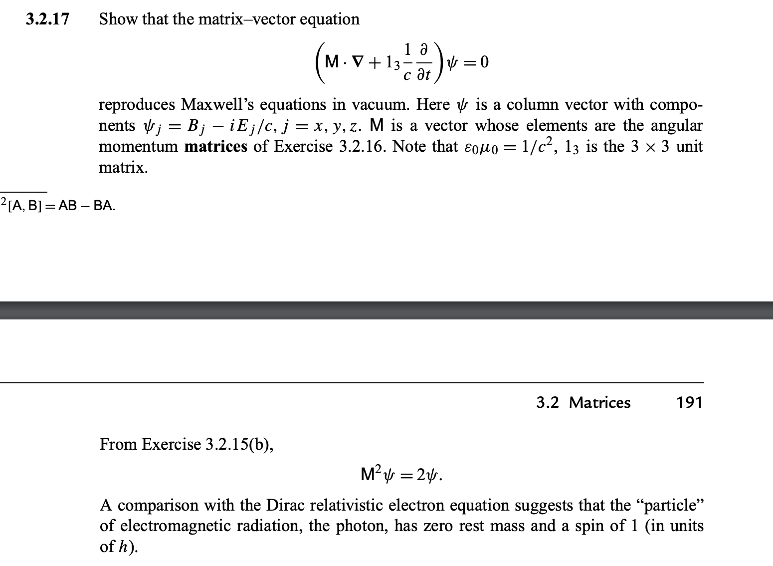 3.2.17 Show that the matrix-vector equation
(M⋅∇+13​c1​∂t∂​)ψ=0
reprod